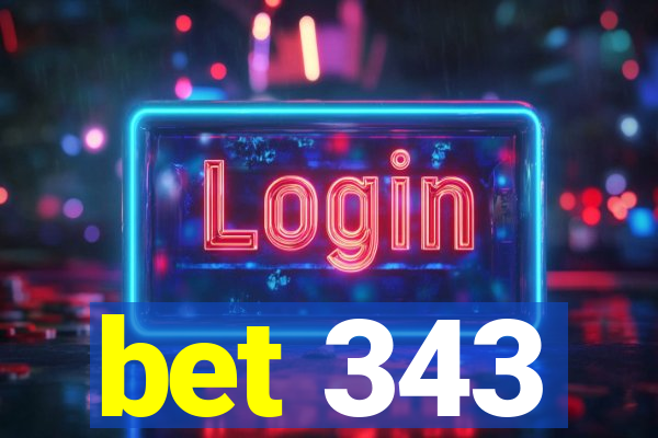 bet 343